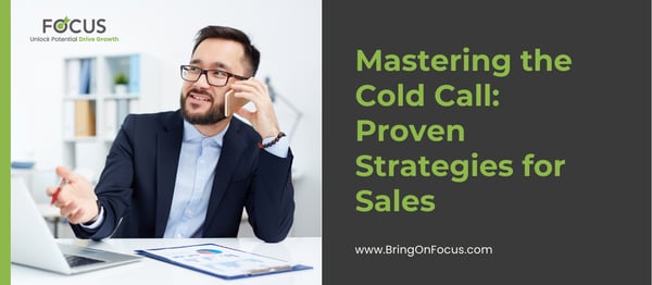 Mastering the Cold Call: Proven Strategies for Sales