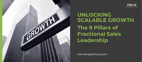 Unlocking Scalable Growth: 9 Pillars of Fractional Sales Leadership